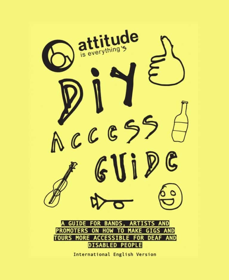 Attitude is Everything’s DIY Access Guide Attitude is Everything’s DIY Access Guide