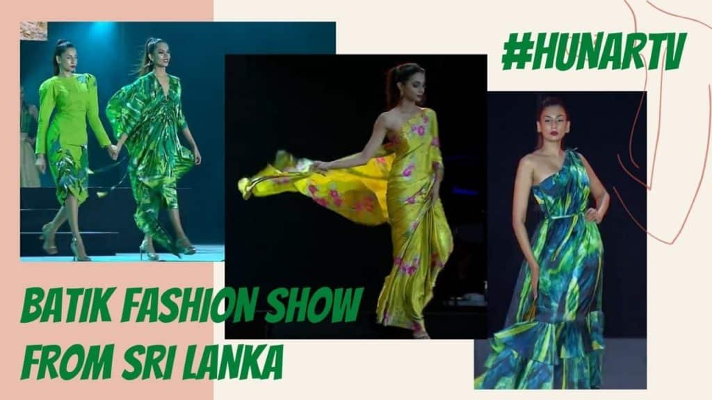 Batik fashion show from Sri Lanka. Photo: Hunar TV